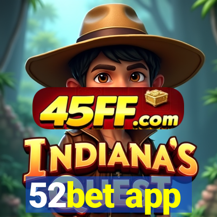 52bet app
